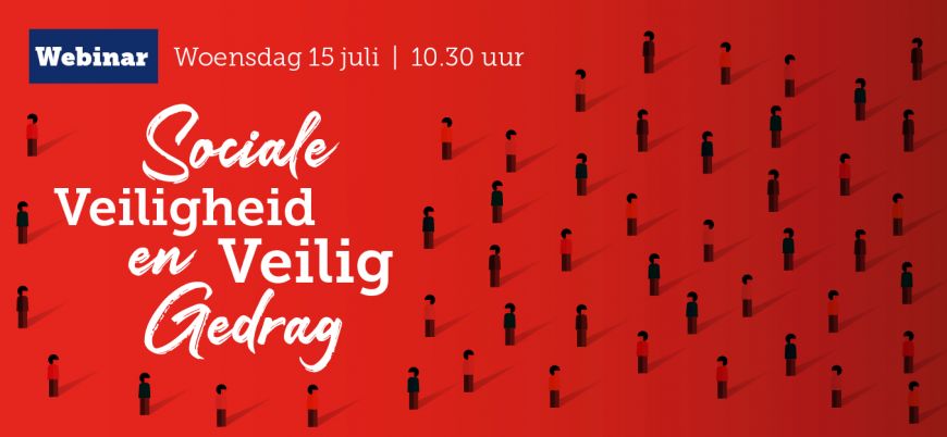 Een rood vlak met daarin getekende poppetjes met de titel Webinar: Sociale veiligheid en veilig gedrag.